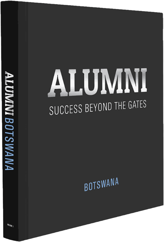 Alumni Botswana — Success Beyond the Gates, Volume 1.